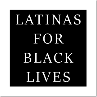 Latinas for black lives Posters and Art